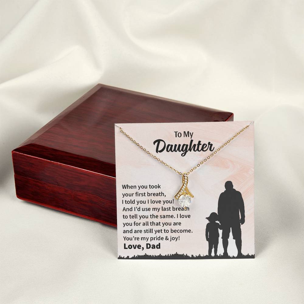 When you took your first breath -Dad To Daughter