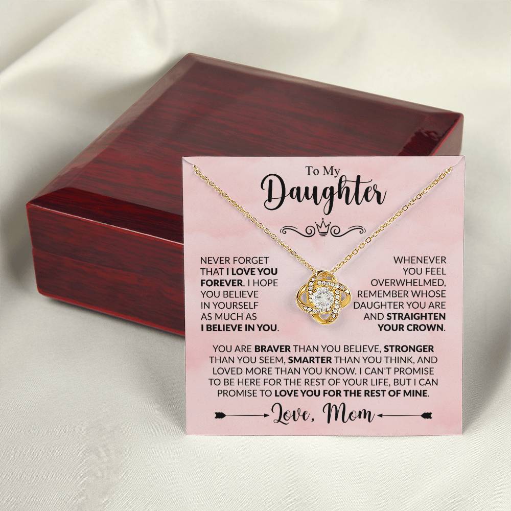 Never forget that I love - Mom to Daughter