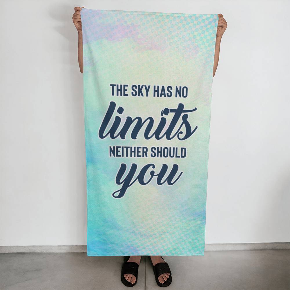 The Sky Has No Limits Neither Should You - Sports Towel